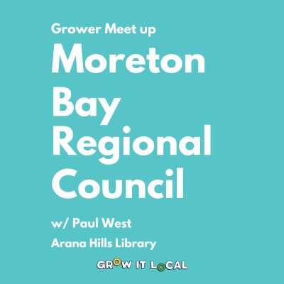 Paul West Grower Meet-Up | Moreton Bay - Arana Hills