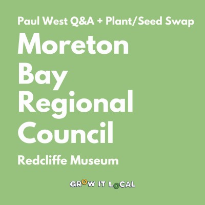 Redcliffe Museum Great Aussie Backyard exhibition | Paul West Q&A & Plant/Seed Swap
