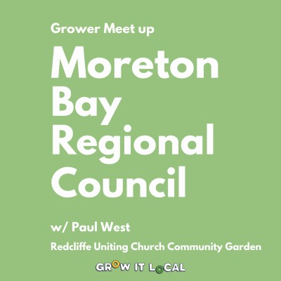 Paul West Grower Meet-Up | Moreton Bay - Redcliffe